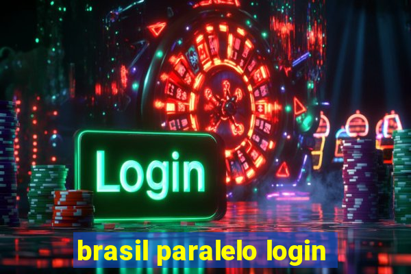 brasil paralelo login